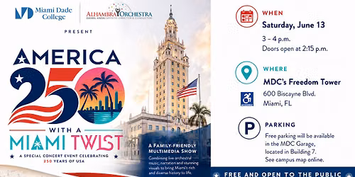 AMERICA 250 WITH A MIAMI TWIST. A historic concert experience.