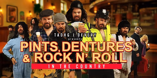 Tadhg J Devery - Pints, Dentures & Rock \u2019n\u2019 Roll