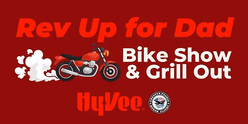 Bike Show & Grill Out for Dad: 6\/20