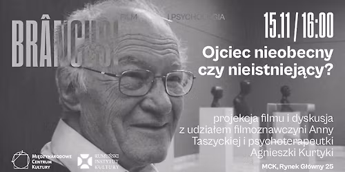 Spotkanie psychologiczne: Br\u00e2ncu\u0219i. Ojciec: nieobecny czy nieistniej\u0105cy? Pokaz filmu i dyskusja