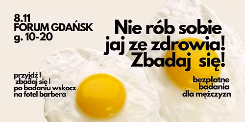 Nie r\u00f3b sobie jaj ze zdrowia \u2013 zbadaj si\u0119! 3.0