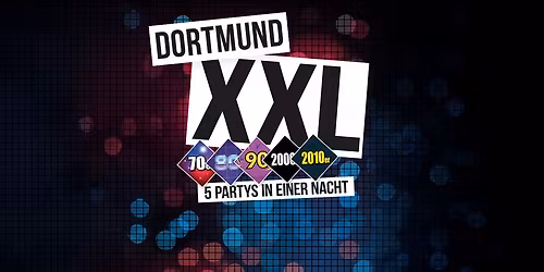 Dortmund XXL - 5 Partys in einer Nacht