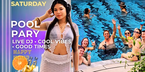 Saturday Pool Party FREE ENTRY