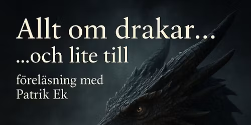 Allt om drakar... och lite till
