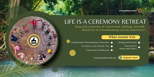Life Is A Ceremony Retreat