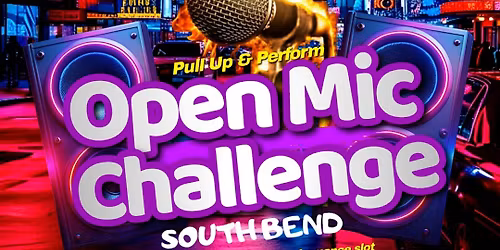 Open Mic Challenge - South Bend