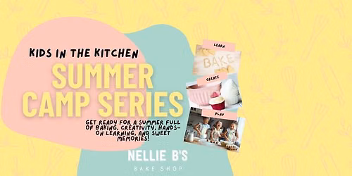 Kids in the Kitchen - Summer Camp Series: Cookiepalooza!