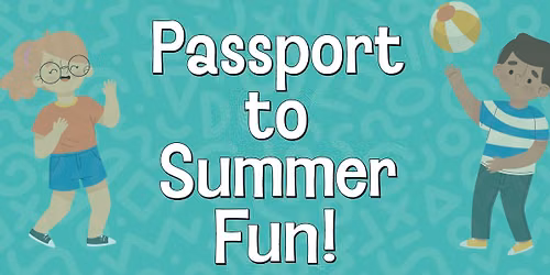 Passport to Summer Fun