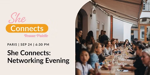 She Connects: Paris Networking Evening, by Femme Palette