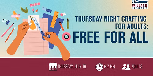 Thursday Night Crafting for Adults: Free For All