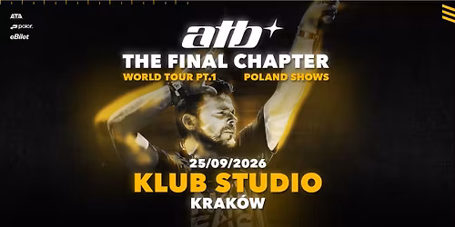 ATB | THE FINAL CHAPTER | KLUB STUDIO KRAK\u00d3W