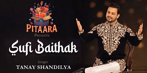 Pitaara: Sufi Baithak: An Intimate Night of Music
