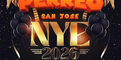 PERREO SAN JOSE NYE! Wed Dec 31st! @AURA Nightclub Downtown SJ! 21+
