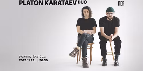 Platon Karataev Duo az Ing\u00e1ban!