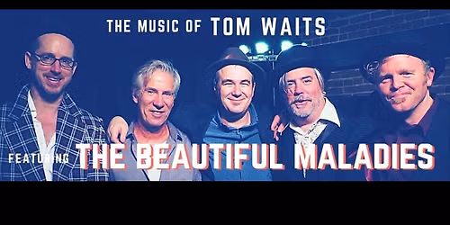 July 18 - The Beautiful Maladies - ALIVE at the CODA!