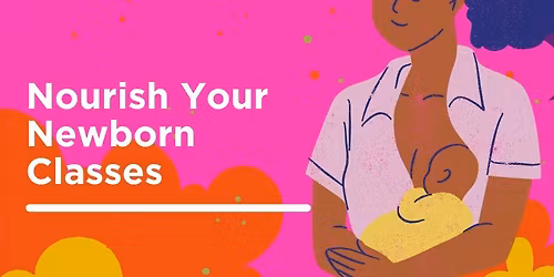 Nourish Your Newborn Class