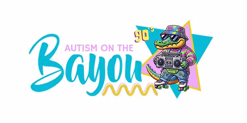 Autism on the Bayou 90s Edition
