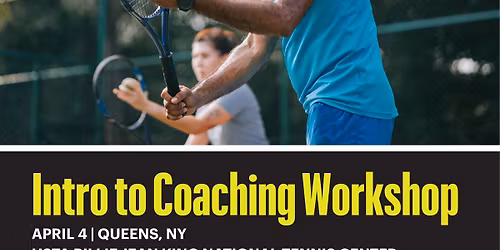 Intro to Tennis Coaching Workshop - Queens, NY