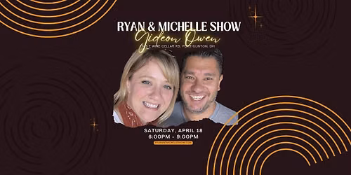 Ryan & Michelle Show at Gideon Owen