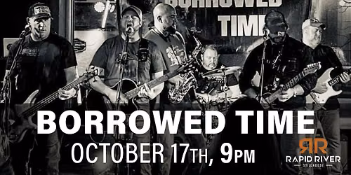 Borrowed Time - Live at the Rapid River Stillhouse