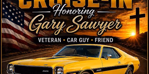 GARY SAWYER \u2013 MEMORIAL CRUISE-IN