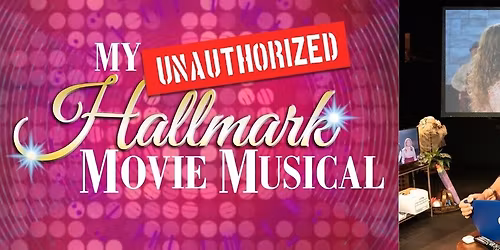 My Unauthorized Hallmark Movie Musical: Love Always Wins