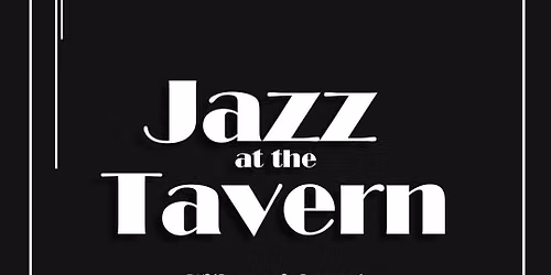 Jazz at the Tavern \u2013 Ed Arm on Guitar