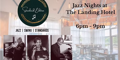 Jazz Nights at The Landing Hotel with Standard Edition with Jeff Stevens on Trumpet