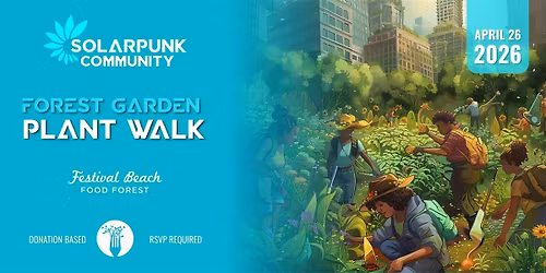 Solarpunk Summit Forest Garden Plant Walk