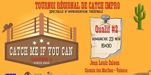 \ud83c\udf35CATCH ME IF YOU CAN ! QUALIF#2 du tournoi de catch impro le plus fou de la r\u00e9gion \ud83d\udd25