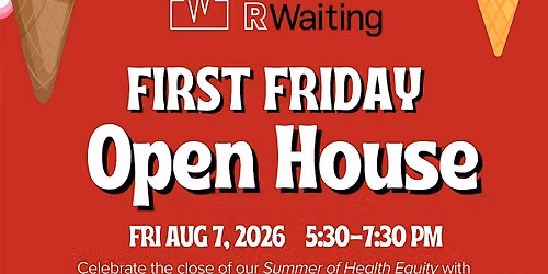 First Friday Open House: Ice Cream Social
