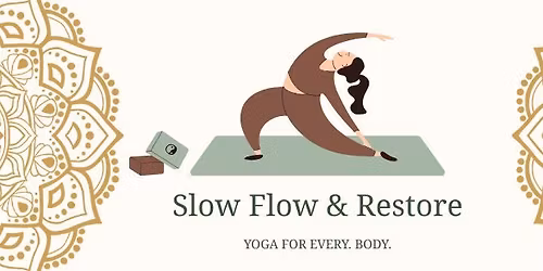 Slow Flow & Restore