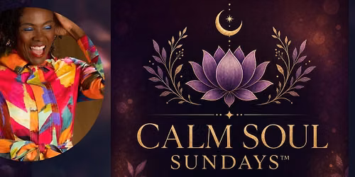 CALM Soul Sundays with Calm Soul Studio & Danielle Johnson