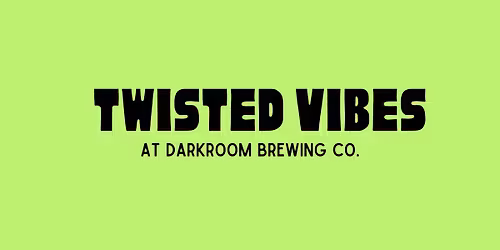 Twisted Vibes at Darkroom