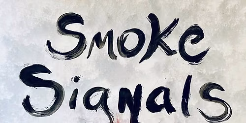 Smoke Signals Storytelling - Theme: Getting Started