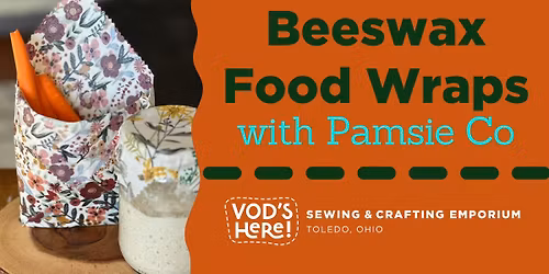 Beeswax Food Wraps with Pamsie Co.