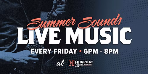 Summer Sounds, Live Music Series!