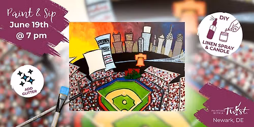 \ud83c\udfa8 Friday Paint & Sip \u2013 in Newark, DE - No Baseball Friday! Day at the Ball Park