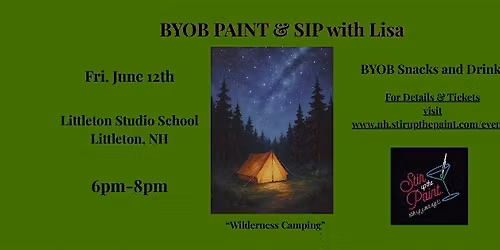 "Wilderness Camping", a BYOB PAINT & SIP with Lisa, Littleton NH