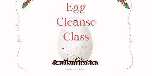 Egg Cleanse Class