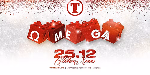 Omega \u03a9 Uniparty - GLITTER XMAS @Totem Club