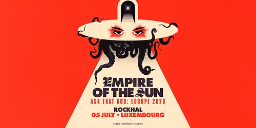 EMPIRE OF THE SUN \u2022 Rockhal, Luxembourg