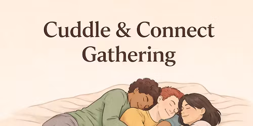 Cuddle & Connect Gathering