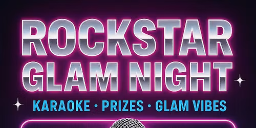 \ud83c\udfa4\u2728 ROCKSTAR GLAM NIGHT KARAOKE\u2728\ud83c\udfb8