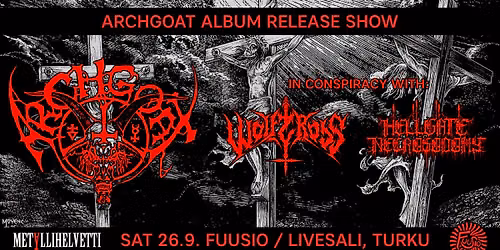 ARCHGOAT album release show \/ Wolfcross (Swe) \/ Hellgate Necrosodomy @ Fuusio\/Livesali, Turku 26.9.