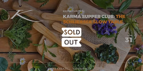 KARMA SUPPER CLUB: THE SCHLIERSEE SLOW TABLE