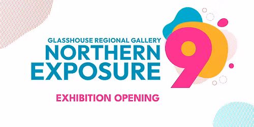 Exhibition Opening: Northern Exposure Nine