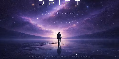 Drift - A Wonders of Our Universe ASMR Experience