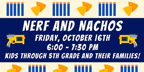 Liberty Kids Nerf and Nachos Night!