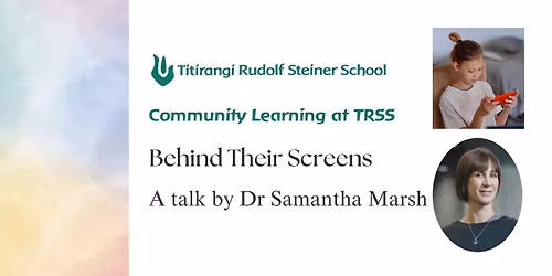 Behind Their Screens - A Talk by Dr Samantha Marsh